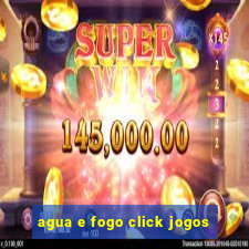 agua e fogo click jogos